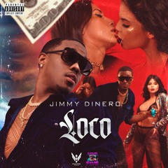 Jimmy Dinero - Loco