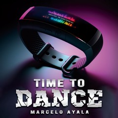 Marcelo Ayala - Time To Dance (Original Mix)