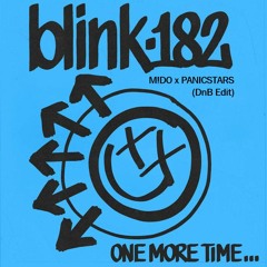 Blink 182 X Luude - One More Time (MIDO & Panicstars DnB Edit) (FREE DOWNLOAD)