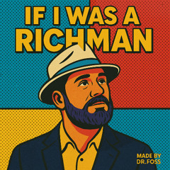 If i was a Richman