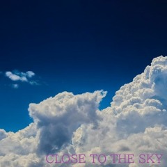 CLOSE TO THE SKY-instrumental-
