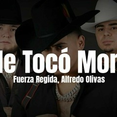 Fuerza Regida, Alfredo Olivas - Me Tocó Morir