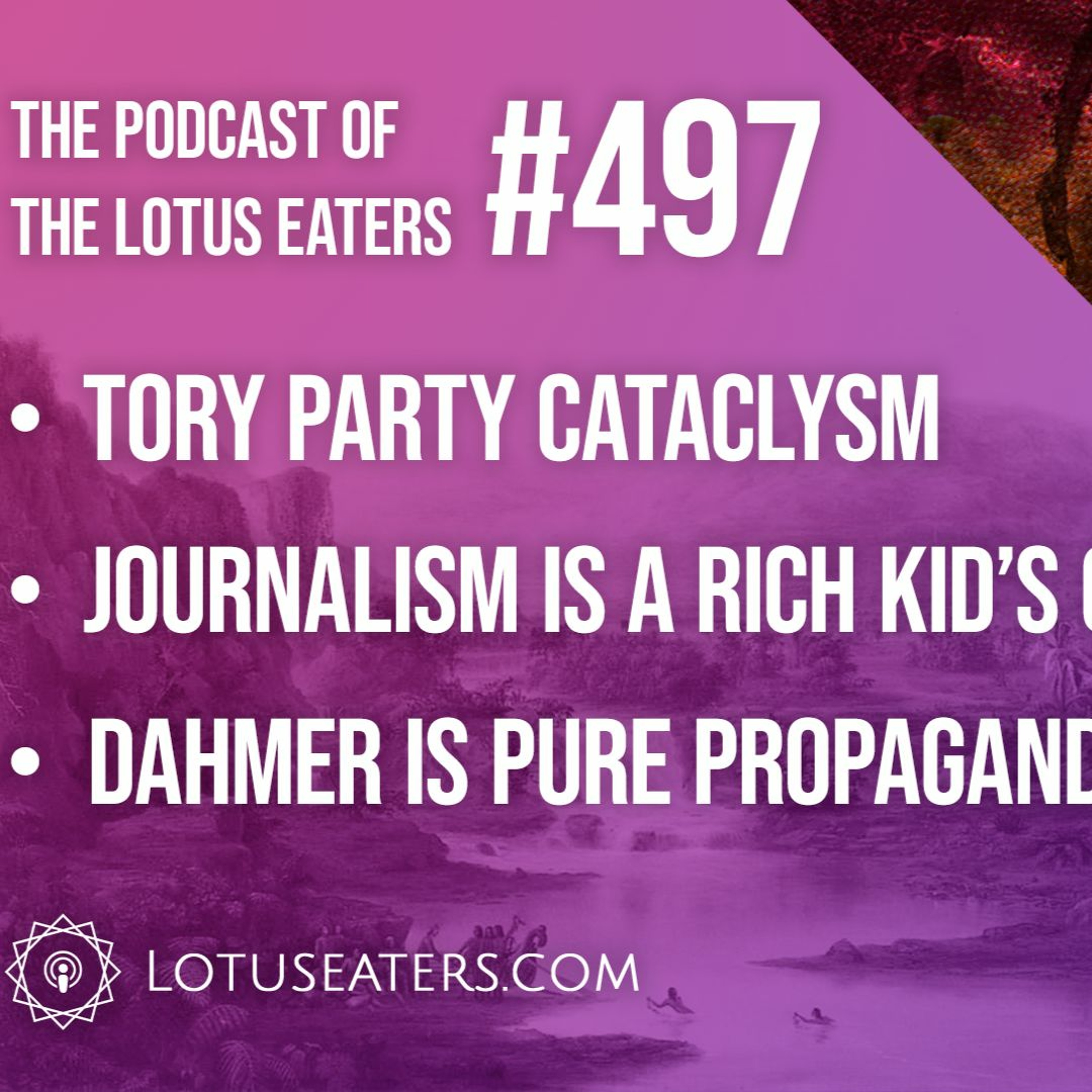 The Podcast of the Lotus Eaters #497