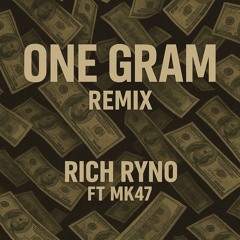 One Gram Remix FT MK47