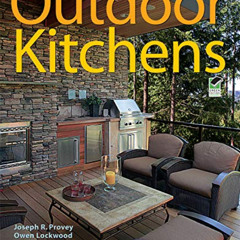 [View] EPUB ✉️ Outdoor Kitchens: Ideas for Planning, Designing, and Entertaining (Cre