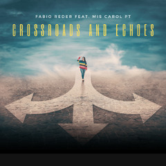 Fabio Reder Feat. Mis Carol PT - Crossroads and Echoes
