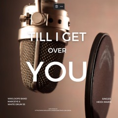 Till I Get Over You