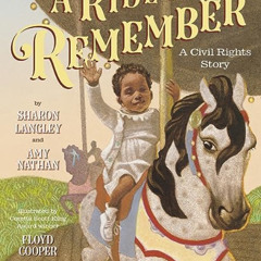 [Read] EBOOK 📮 A Ride to Remember: A Civil Rights Story by  Sharon Langley,Amy Natha