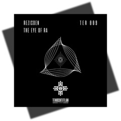 [Preview] Rezisden - The Eye Of Ra (Original Mix)