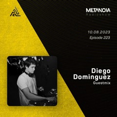 Metanoia pres. Diego Dominguez [Exclusive Guestmix]