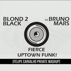 Fierce Uptown Funk (Felipe Carvalho Private Mashup) - FREE DOWNLOAD