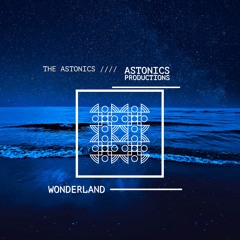 The Astonics~wonderland