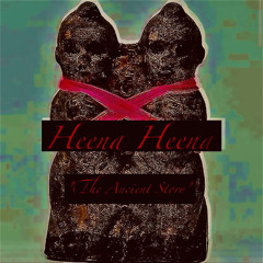 Heena Heena (The Ancient Story)(ft. Watta Pek & jjpete)