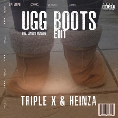 UGG BOOTS [TRiPLE X & HEINZA EDIT]