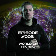 World of Proteaz Ep. 3