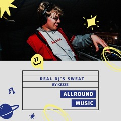 Real DJ's Sweat