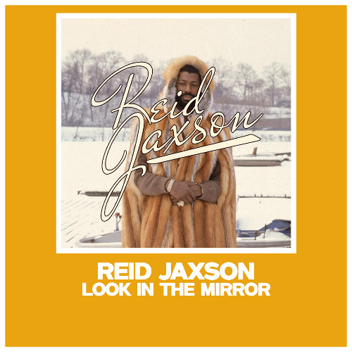 Reid Jaxson - Look In The Mirror
