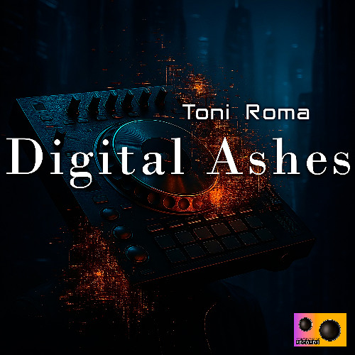 Toni Roma & Werner Fisherman - Digital Ashes (Original Mix)