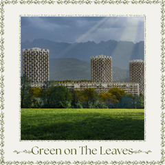 Green on The Leaves