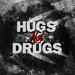Hugs Not Drugs #4