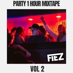 PARTY 1 HOUR MIXTAPE VOL 2