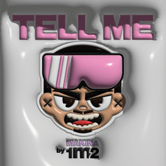 Tell Me