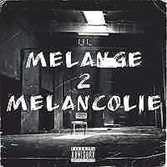 Mélange 2 mélancolie