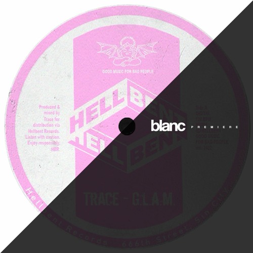 Premiere: Trace - G.L.A.M