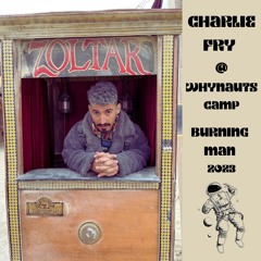 Charlie Fry @ Whynauts | Tribal Set | Burning Man 2023