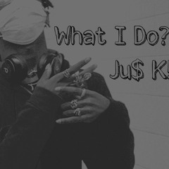 Ju$ K! - Violent Crimes Drill Remix (What I Do?)