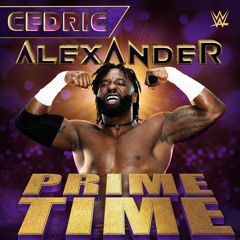 Cedric Alexander – Prime Time (Entrance Theme)
