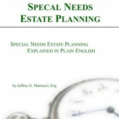 [GET] [KINDLE PDF EBOOK EPUB] The Simple Guide to Special Needs Estate Planning: Spec