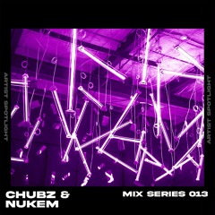 Mix Series #013 - CHUBZ & NUKEM