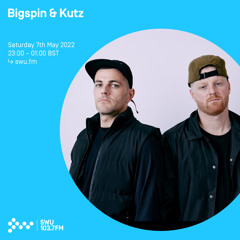 Bigspin & Kutz 07TH MAY 2022