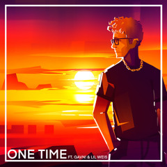 One Time (ft. gavn! + lil weis)