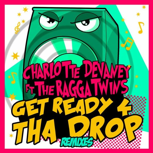 Charlotte Devaney & The Ragga Twins - Get Ready 4 Tha Drop - Dapz & Danny Rich Official Remix