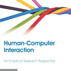 DOWNLOAD EBOOK 💖 Human-Computer Interaction: An Empirical Research Perspective by  I