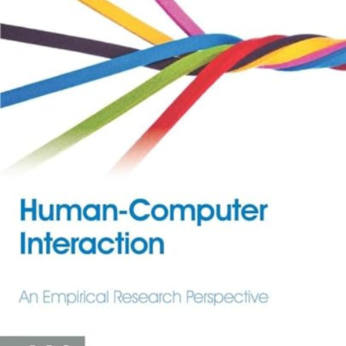 DOWNLOAD EBOOK 💖 Human-Computer Interaction: An Empirical Research Perspective by  I