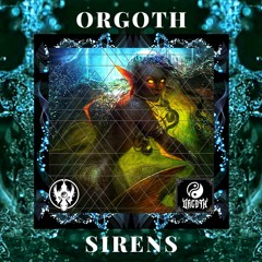 ORGOTH ~ SIRENS (Free DL)