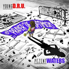 Young DRU Ft. Pezent Waters- Prayer Of Optimism
