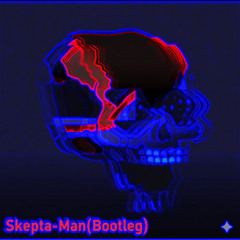 Man - Skepta (Bootleg)