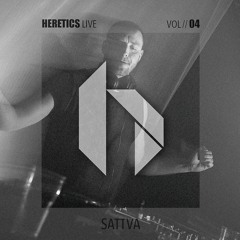 Sattva @ Heretics Vol. 04