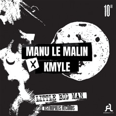 [PREMIERE] MANU LE MALIN & KMYLE - LITTLE BIG MAN