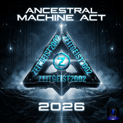 Ancestral Machine Act 2026