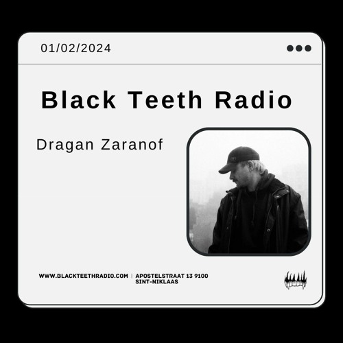 Black Teeth Radio: OVERLAP With Dragan Zaranoff (01-02-2024)
