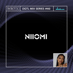 DGTL MIX SERIES #152 - NIIOMI