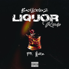 Liquor Remix ft. Matz