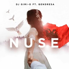 DJ Gimi-O FT. QENDRESA - NUSE