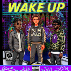 Wake Up featuring $pecial K & St!nk