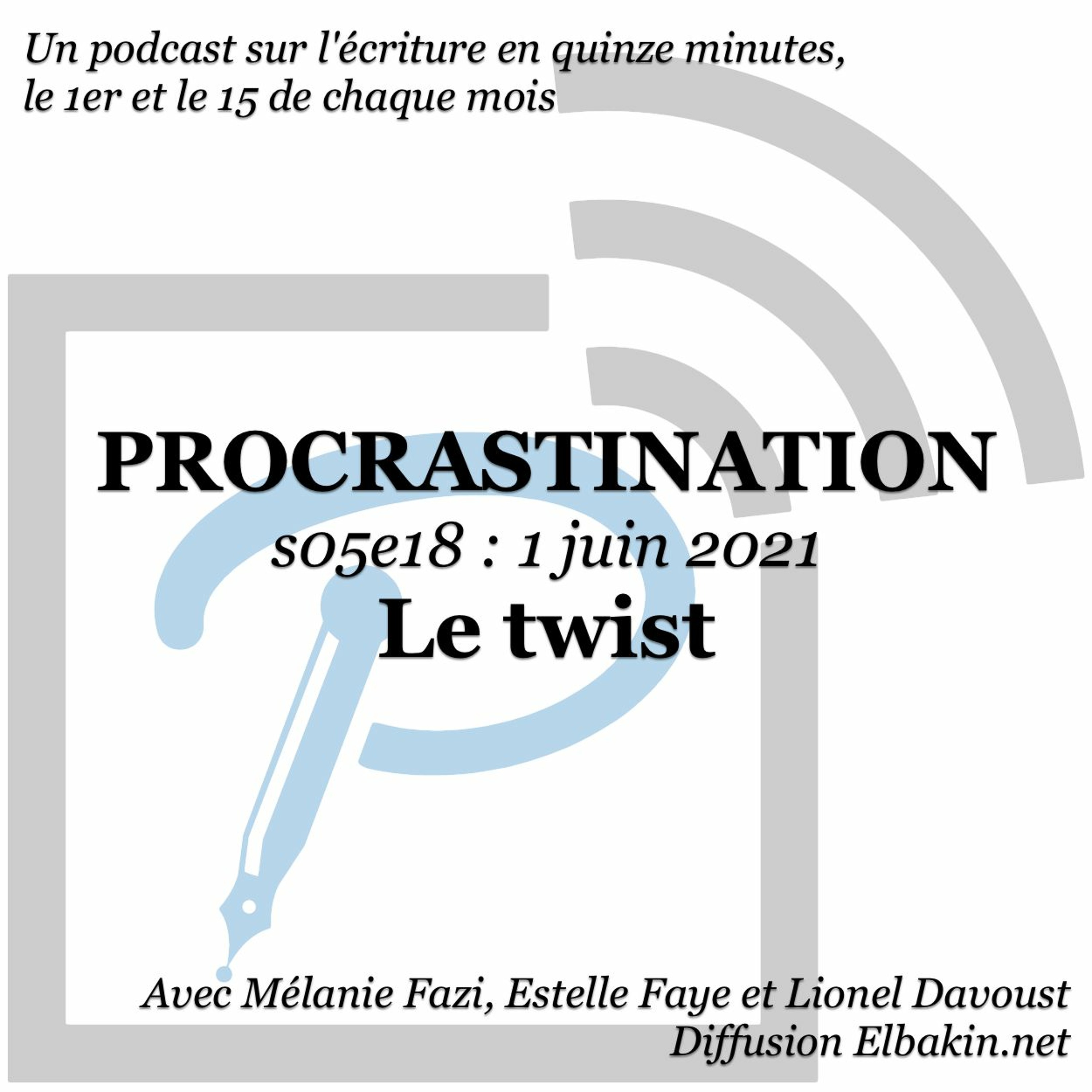 Procrastination, pour procrastiner utile sur son écriture